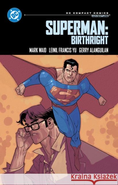 Superman: Birthright: DC Compact Comics Edition Mark Waid Gerry Alanguilan 9781799501916 DC Comics
