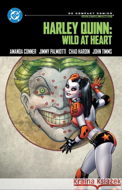 Harley Quinn: Wild at Heart: DC Compact Comics Edition Jimmy Palmiotti 9781799503033