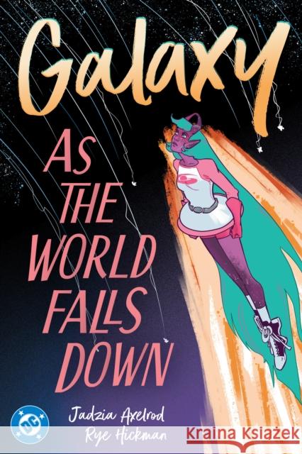 Galaxy 2: As the World Falls Down Rye Hickman 9781799503446