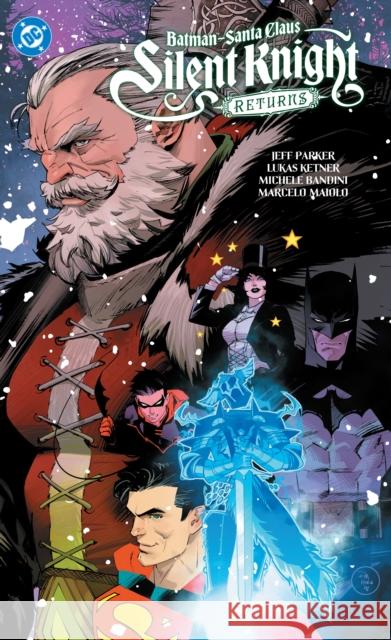 Batman - Santa Claus: Silent Knight Returns Lukas Ketner 9781799503521 DC Comics