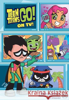 Teen Titans Go! on Tv! Amanda Deibert Agnes Garbowska 9781799503750