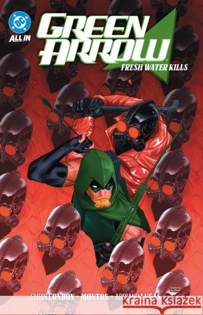 Green Arrow Vol. 4: Fresh Water Kills Joshua Williamson 9781799505174