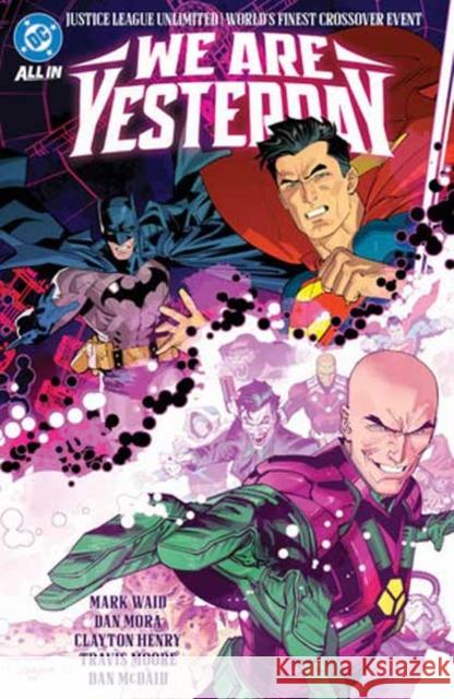 Justice League Unlimited/World's Finest: We Are Yesterday Adrian Gutierez 9781799505495 DC Comics