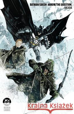 Batman/Green Arrow/The Question: Arcadia Gabriel Hardman 9781799505518