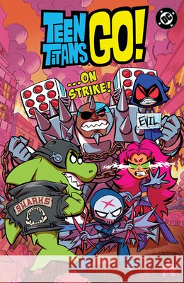 Teen Titans Go! …On Strike! Deibert, Amanda 9781799505921