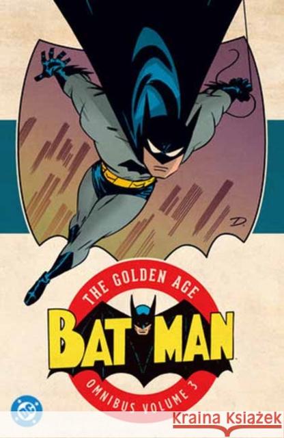 Batman: The Golden Age Omnibus Vol. 3 Bill Finger 9781799507673