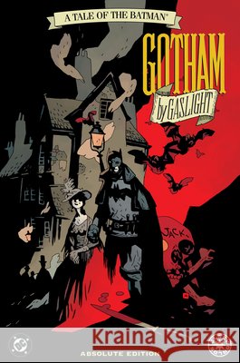 Batman: Gotham by Gaslight: Absolute Edition Mike Mignola 9781799509202