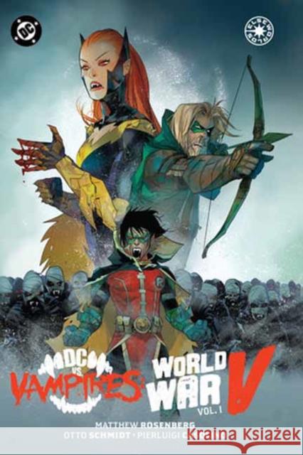 DC vs. Vampires: World War V Vol. 1 Matthew Rosenberg Otto Schmidt 9781799509493