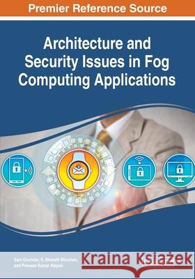 Architecture and Security Issues in Fog Computing Applications  9781799801955 IGI Global