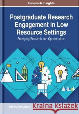 Postgraduate Research Engagement in Low Resource Settings Atibuni, Dennis Zami 9781799802648