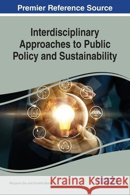 Interdisciplinary Approaches to Public Policy and Sustainability Rituparna Das, Nivedita Mandal 9781799803157 Eurospan (JL)