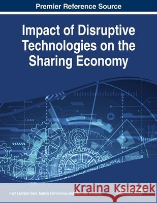 Impact of Disruptive Technologies on the Sharing Economy Ford Lumban Gaol, Natalia Filimonova, Chandan Acharya 9781799803621