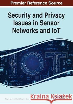 Security and Privacy Issues in Sensor Networks and IoT  9781799803744 IGI Global