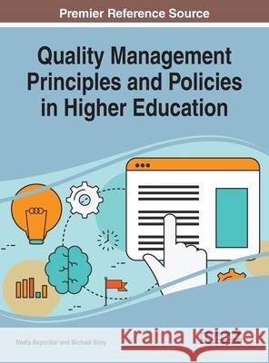 Quality Management Principles and Policies in Higher Education Neeta Baporikar Michael Sony 9781799810179