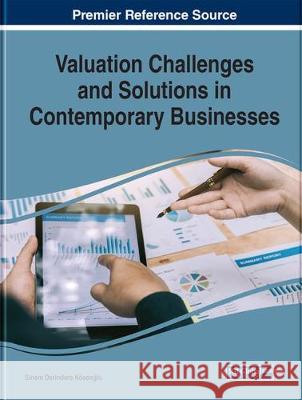 Valuation Challenges and Solutions in Contemporary Businesses Sinem Derindere Koseoğlu 9781799810865 Business Science Reference