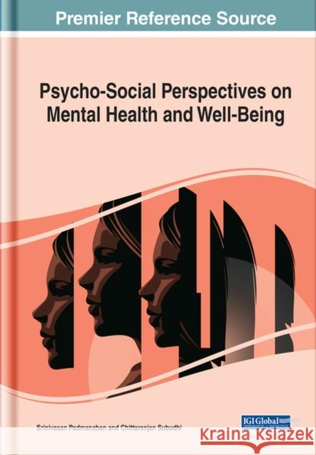 Psycho-Social Perspectives on Mental Health and Well-Being Srinivasan Padmanaban Chittaranjan Subudhi  9781799811855 Business Science Reference