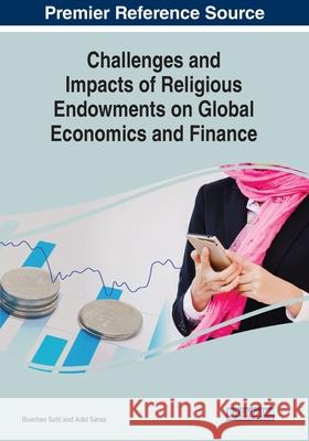 Challenges and Impacts of Religious Endowments on Global Economics and Finance  9781799812463 IGI Global