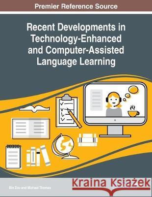 Recent Developments in Technology-Enhanced and Computer-Assisted Language Learning  9781799812838 IGI Global