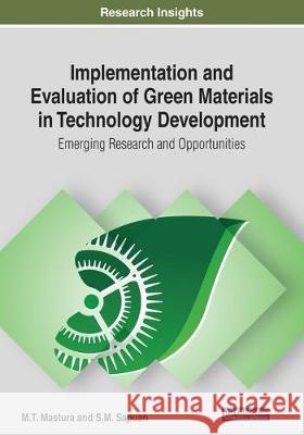 Implementation and Evaluation of Green Materials in Technology Development: Emerging Research and Opportunities Mastura, M. T. 9781799813750