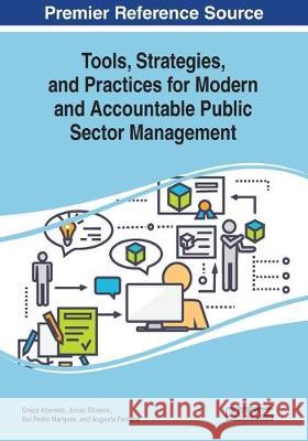 Tools, Strategies, and Practices for Modern and Accountable Public Sector Management  9781799813866 IGI Global