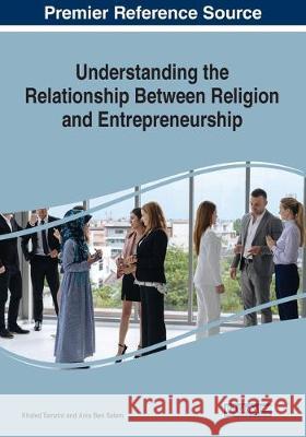 Understanding the Relationship Between Religion and Entrepreneurship  9781799818038 IGI Global