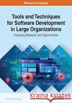 Tools and Techniques for Software Development in Large Organizations  9781799818649 IGI Global