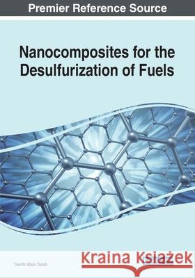 Nanocomposites for the Desulfurization of Fuels  9781799821472 IGI Global