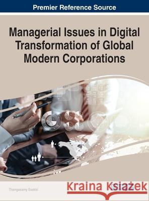 Managerial Issues in Digital Transformation of Global Modern Corporations  9781799824022 IGI Global