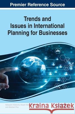 Trends and Issues in International Planning for Businesses Babayemi Adekunle Husam Helmi Alharahsheh Abraham Pius 9781799825470 Business Science Reference
