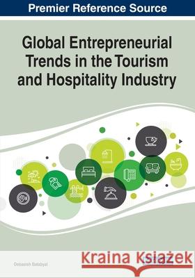 Global Entrepreneurial Trends in the Tourism and Hospitality Industry Debasish Batabyal 9781799826040 Eurospan (JL)