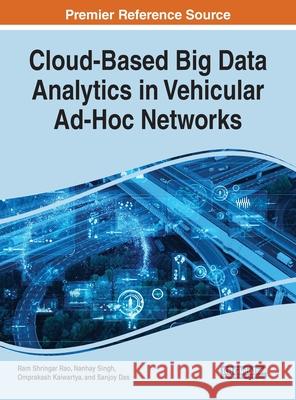 Cloud-Based Big Data Analytics in Vehicular Ad-Hoc Networks  9781799827641 IGI Global