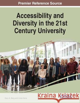 Accessibility and Diversity in the 21st Century University BERG   VENIS 9781799827849 IGI Global