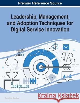 Leadership, Management, and Adoption Techniques for Digital Service Innovation  9781799828006 IGI Global