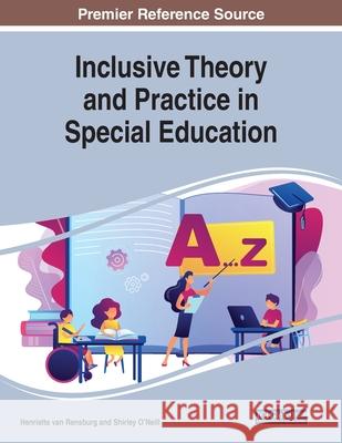 Inclusive Theory and Practice in Special Education Henriette van Rensburg Shirley O'Neill  9781799829027 Business Science Reference
