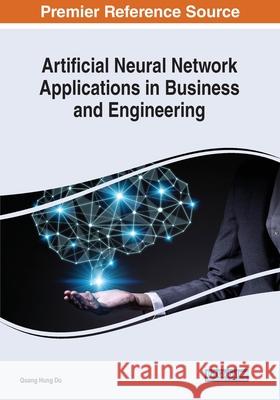 Artificial Neural Network Applications in Business and Engineering  9781799832393 IGI Global