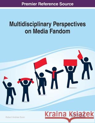 Multidisciplinary Perspectives on Media Fandom  9781799833246 IGI Global