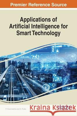 Applications of Artificial Intelligence for Smart Technology P. Swarnalatha S. Prabu 9781799833352