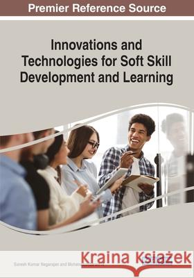 Innovations and Technologies for Soft Skill Development and Learning Suresh Kumar Nagarajan Mohanasundaram R 9781799834656