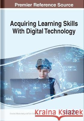 Acquiring Learning Skills With Digital Technology Charles Westerberg Tom McBride 9781799844266