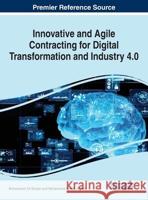 Innovative and Agile Contracting for Digital Transformation and Industry 4.0 Mohammad Ali Shalan Mohammed Ayedh Algarni  9781799845010 Business Science Reference