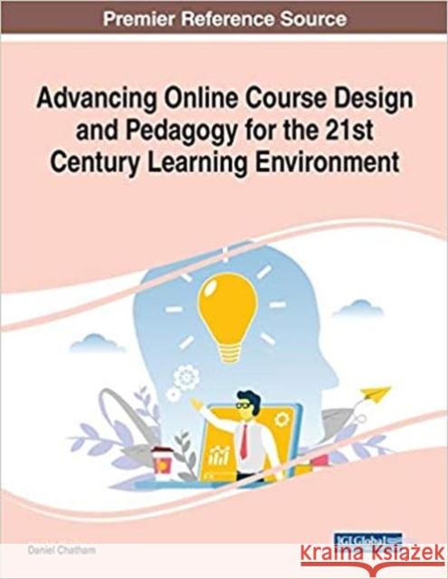 Advancing Online Course Design and Pedagogy for the 21st Century Learning Environment  9781799855996 IGI Global