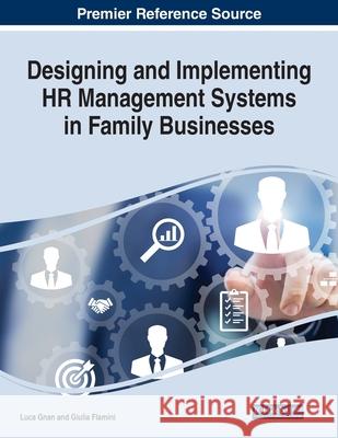 Designing and Implementing HR Management Systems in Family Businesses Luca Gnan Giulia Flamini 9781799856801 Business Science Reference