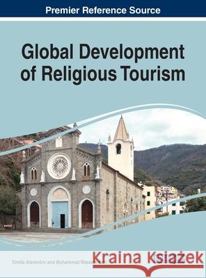 Global Development of Religious Tourism Alaverdov, Emilia 9781799857921