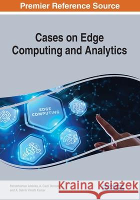 Cases on Edge Computing and Analytics  9781799858294 IGI Global