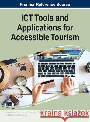 ICT Tools and Applications for Accessible Tourism Eus Leonor Teixeira Maria Jo 9781799864288 Business Science Reference