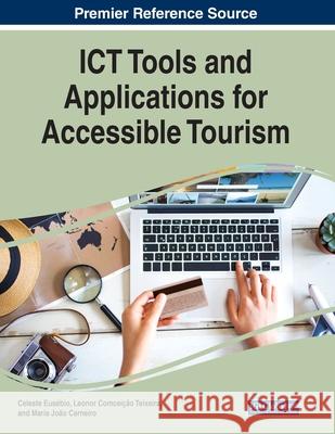 ICT Tools and Applications for Accessible Tourism Eus Leonor Teixeira Maria Jo 9781799864295 Business Science Reference
