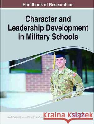 Handbook of Research on Character and Leadership Development in Military Schools  9781799866367 IGI Global