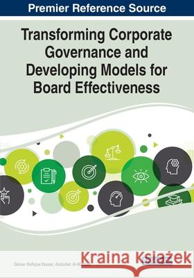 Transforming Corporate Governance and Developing Models for Board Effectiveness, 1 volume Qaiser Rafique Yasser Abdullah Al-Mamun 9781799866701 Business Science Reference