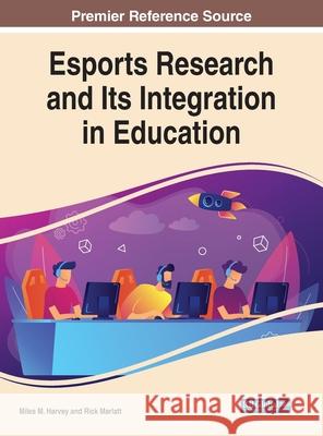 Esports Research and Its Integration in Education  9781799870692 IGI Global
