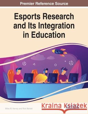 Esports Research and Its Integration in Education  9781799870708 IGI Global